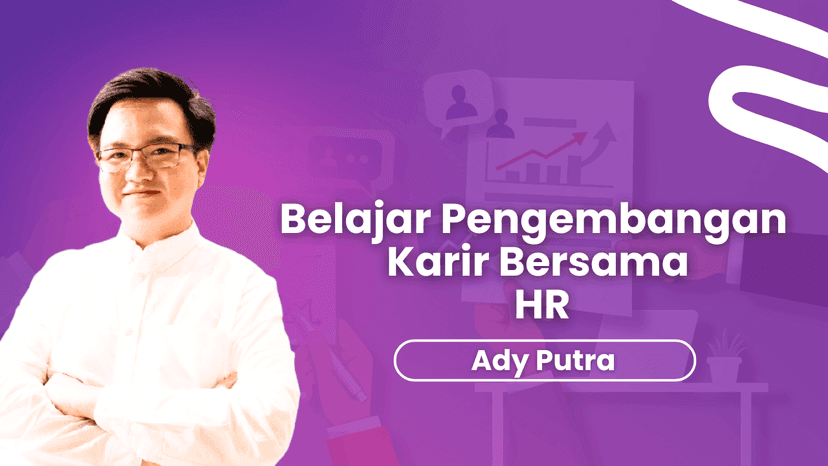 Belajar Pengembangan Karier Bersama HR Profesional